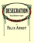 Desecration (A Rag Humoresque)