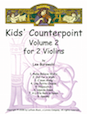 Kids' Counterpoint: Volume 2 for 2 Violins
