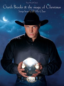 Selections from Garth Brooks & the Magic of Christmas: Songs from "Call Me Claus"