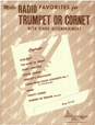 Radio Favorites for Trumpet or Cornet with Piano Accompaniment