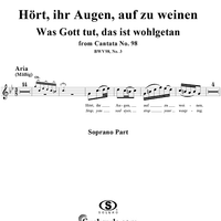 "Hört, ihr Augen, auf zu weinen", Aria, No. 3 from Cantata No. 98: "Was Gott tut, das ist wohlgetan" - Soprano