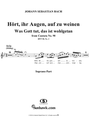 "Hört, ihr Augen, auf zu weinen", Aria, No. 3 from Cantata No. 98: "Was Gott tut, das ist wohlgetan" - Soprano