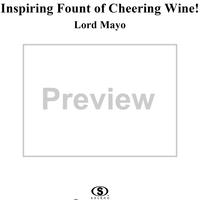 Inspiring Fount of Cheering Wine!
