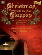 Christmas with the Classics - Sacred Masterpieces Celebrating the Birth of Christ