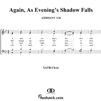 Again, As Evening's Shadow Falls