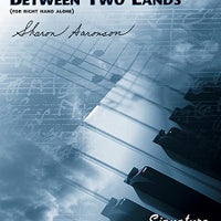 Between Two Lands (for right hand alone)