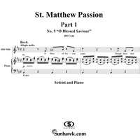St. Matthew Passion: Part I, No. 5, "O Blessed Saviour"