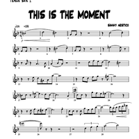 This Is The Moment - Tenor Sax 1