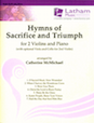 Hymns of Sacrifice and Triumph for 2 Violins and Piano