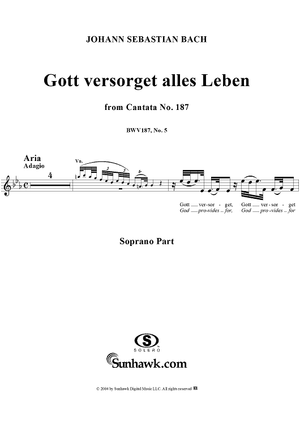 "Gott versorget alles Leben", Aria, No. 5 from Cantata No. 187: "Es wartet alles auf dich" - Soprano
