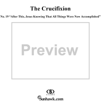 The Crucifixion: No. 19, After This, Jesus Knowing That All Things Were Now Accomplished