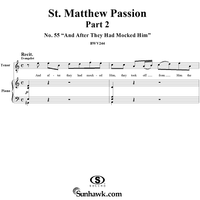 St. Matthew Passion: Part II, No. 55, "And After They Had Mocked Him"
