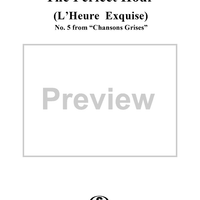Chansons Grises, no.5: The Perfect Hour (L'Heure Exquise)