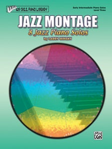 Jazz Montage - Level 3: Early Intermediate Piano Solos