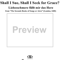 Shall I Sue, Shall I Seek for Grace? From "The Seconde Booke of Songs or Ayres"
