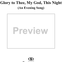Glory to Thee, My God, This Night (An Evening Song)