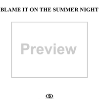 Blame It On The Summer Night