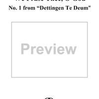 We Praise Thee, O God - No. 1 from Dettingen Te Deum - HWV283