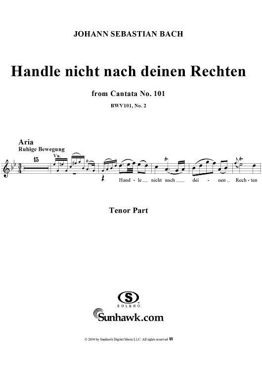 "Handle nicht nach deinen Rechten", Aria, No. 2 from Cantata No. 101: "Nimm von uns, Herr, du treuer Gott" - Tenor