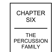 Chapter 6: The Percussion Family