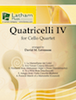 Quatricelli: Volume IV - Cello 4