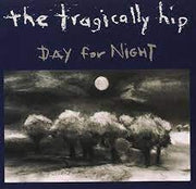 The Tragically Hip: Day For Night