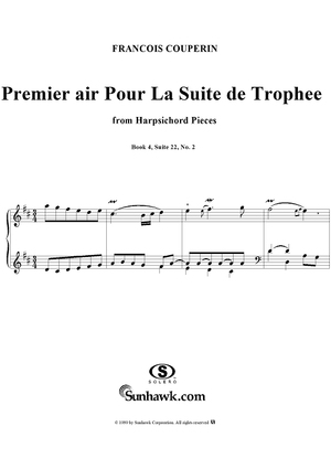 Harpsichord Pieces, Book 4, Suite 22, No.2:  Premier air pour La suite de trophee