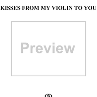 Kisses From My Violin to You