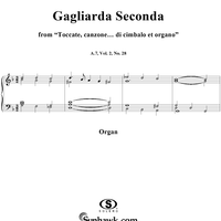 Gagliarda Seconda, Nos. 28 from "Toccate, canzone ... di cimbalo et organo", Vol. II