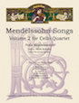 Mendelssohn Songs: Volume 2 for Cello Quartet
