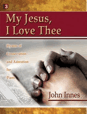 My Jesus I Love Thee - Hymns of Consecration and Adoration for Piano