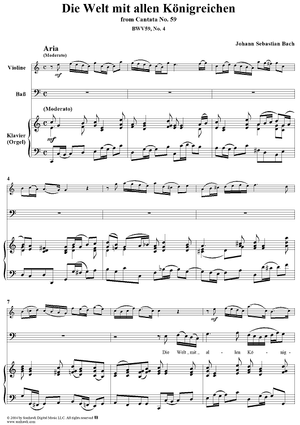 "Die Welt mit allen Königreichen", Aria, No. 4 from Cantata No. 59: "Wer mich liebet, der wird mein Wort halten" - Piano Score