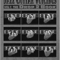 Jazz Guitar Voicings: Vol.1: The Drop 2 Book
