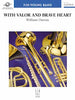 With Valor and Brave Heart - Eb Alto Sax 1
