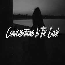 Conversations In The Dark