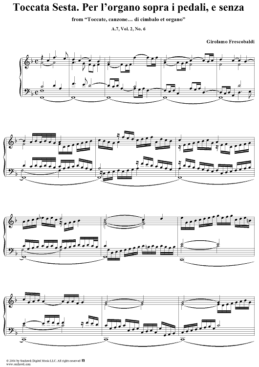 Toccata Sesta. Per l'organo sopra i pedali, e senza, No. 6 from "Toccate, canzone ... di cimbalo et organo", Vol. II