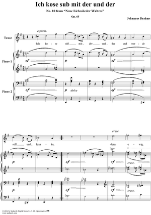 Neue Liebeslieder Waltzes, Op.65, No.10 in G major, Ich kose süb mit der und, choral T, piano duet