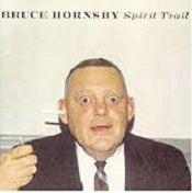 Bruce Hornsby: Selections from Spirit Trail