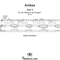 Joshua, Act 1, Nos. 2b  "Matrons and virgins"