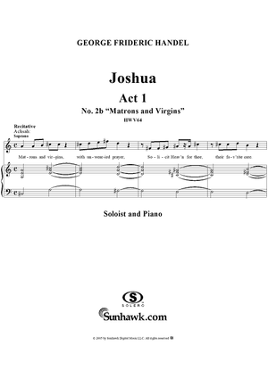 Joshua, Act 1, Nos. 2b  "Matrons and virgins"
