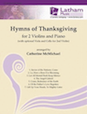 Hymns of Thanksgiving for 2 Violins and Piano - Optional Viola (for Violin 2)