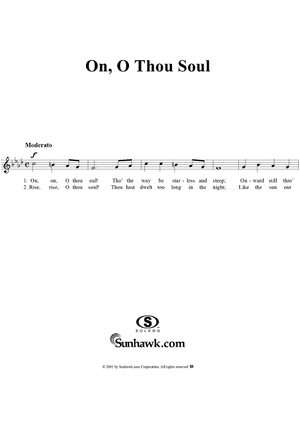 On, O Thou Soul