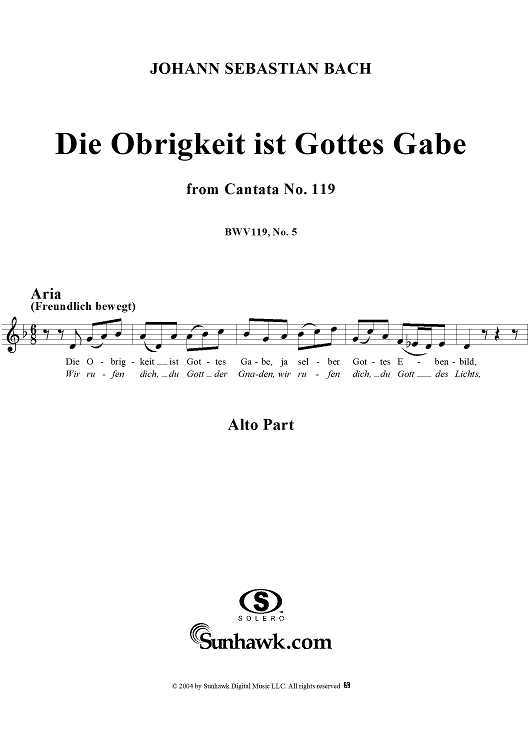 "Die Obrigkeit ist Gottes Gabe", Aria, No. 5 from Cantata No. 119: "Preise, Jerusalem, den Herrn" - Alto