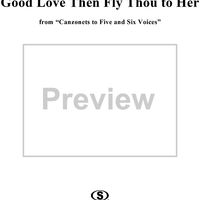 Good Love Then Fly Thou to Her
