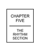 Chapter 5: The Rhythm Section