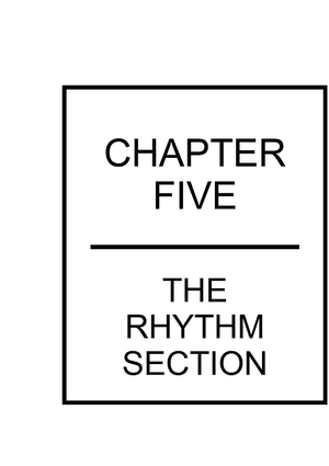 Chapter 5: The Rhythm Section