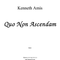 Quo Non Ascendam - Introductory Notes