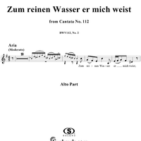 "Zum reinen Wasser er mich weist", Aria, No. 2 from Cantata No. 112: "Der Herr ist mein getreuer Hirt" - Alto