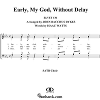 Early, My God, Without Delay