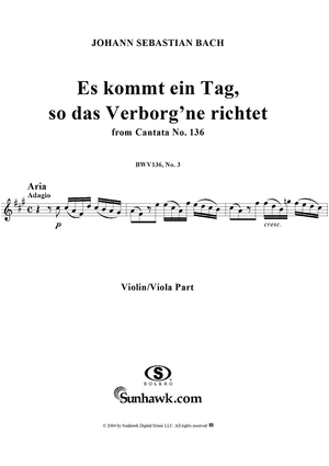 "Es kommt ein Tag, so das Verborg'ne richtet", Aria, No. 3 from Cantata No. 136: "Erforsche mich, Gott, und erfahre mein Herz" - Violin